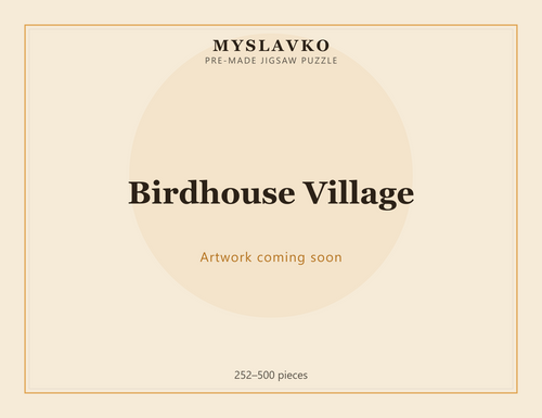 Birdhouse Village — MySlavko jigsaw puzzle (artwork coming soon)